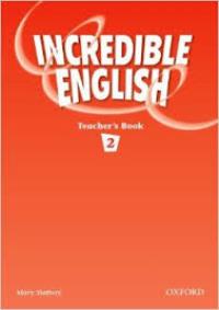 Incredible English Level 2 Teachers Book
